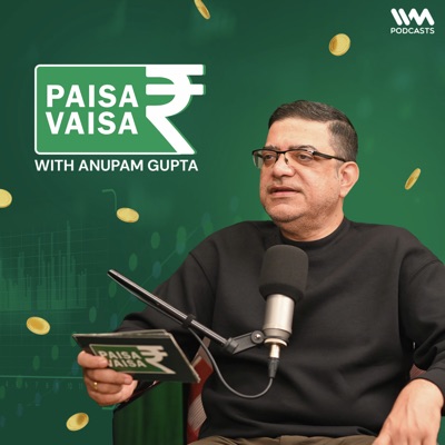 Paisa Vaisa with Anupam Gupta 