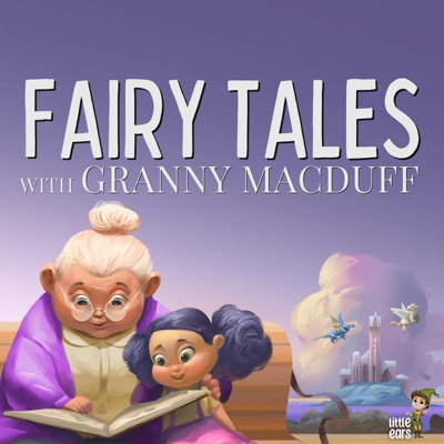 Fairy Tales with Granny MacDuff 