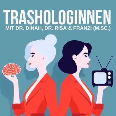 Trashologinnen - Reality-TV psychologisch analysiert 