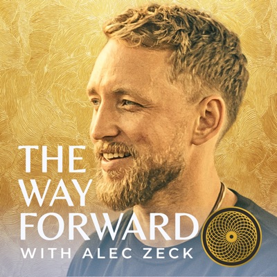 The Way Forward with Alec Zeck 