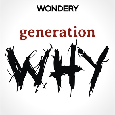 The Generation Why Podcast 
