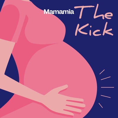 The Kick Pregnancy Podcast 