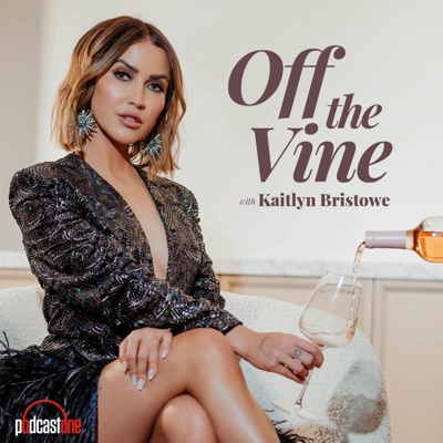 Off The Vine with Kaitlyn Bristowe 