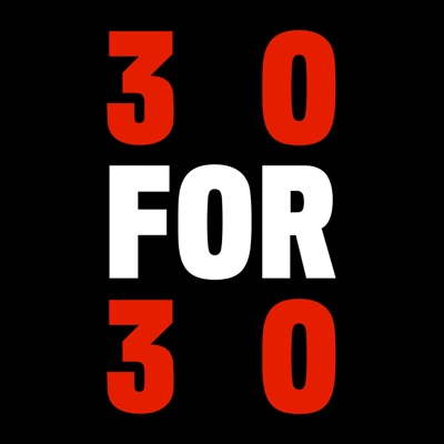 30 for 30 Podcasts 