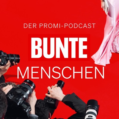 BUNTE Menschen - Der Promi-Podcast 