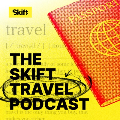 The Skift Travel Podcast 