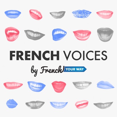French Voices Podcast | Learn French | Interviews with Native French Speakers | French Culture 