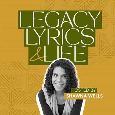 Legacy Lyrics and Life 