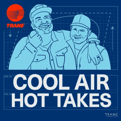 Cool Air, Hot Takes 