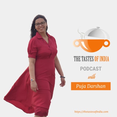 The Tastes of India Podcast- Indian Recipe Podcast 