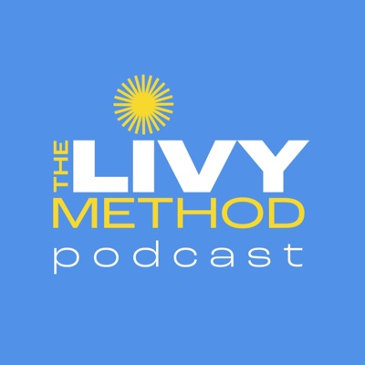 The Livy Method Podcast 