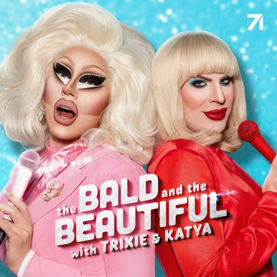 The Bald and the Beautiful with Trixie and Katya 