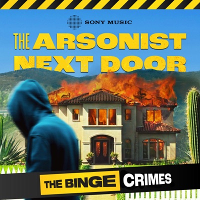 The Binge Crimes: The Arsonist Next Door 