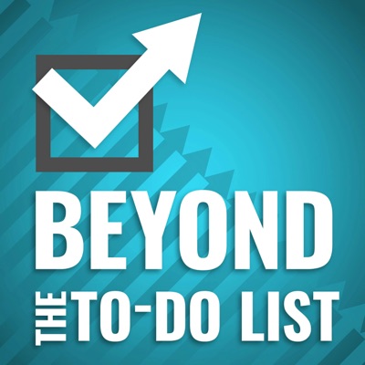 Beyond the To-Do List - Productivity for Work and Life 