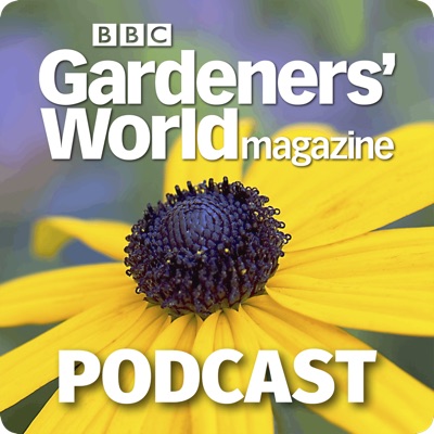 BBC Gardeners’ World Magazine Podcast 