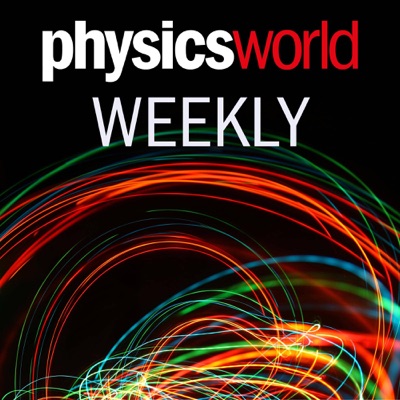 Physics World Weekly Podcast 