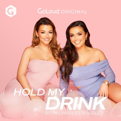 Hold My Drink with Charleen and Ellie 