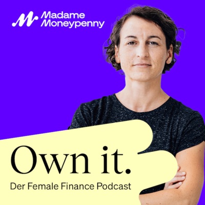 Own it. Der Female Finance Podcast 