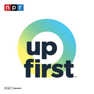 Up First from NPR 